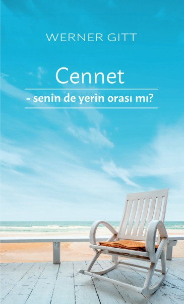 8682460 Werner Gitt, Der Himmel - Ein Platz auch für Dich?, Türkisch