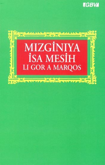 Evangelium nach Markus, Kurdisch-Kurmandschi Evangelium nach Markus, Kurdisch-Kurmandschi