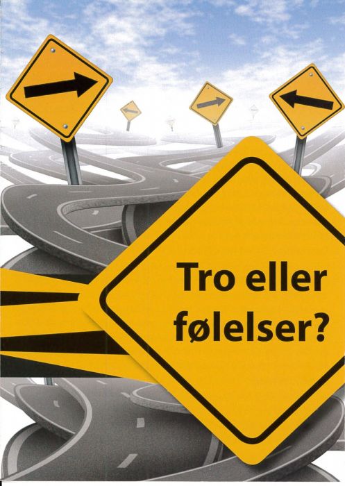 Traktat Dänisch, Glaube oder Gefühle? Traktat Dänisch, Glaube oder Gefühle?