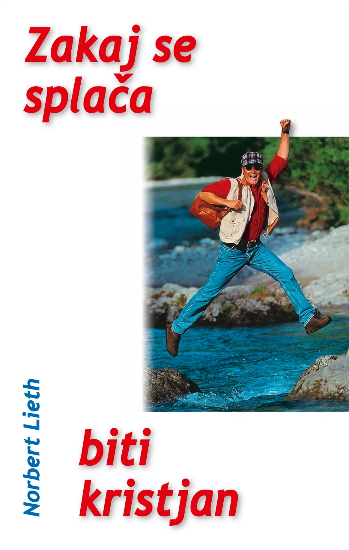 Norbert Lieth - Warum es sich lohnt Christ zu sein, Slowenisch