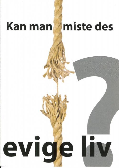 Traktat Dänisch, Kann man sein ewiges Leben verlieren? Traktat Dänisch, Kann man sein ewiges Leben verlieren?