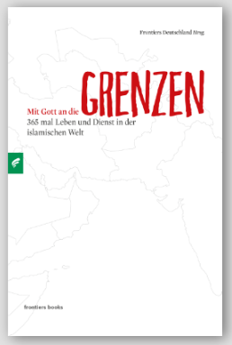 2444077 Frontiers Deutschland, Mit Gott an die Grenzen, Deutsch AUF RECHNUNG