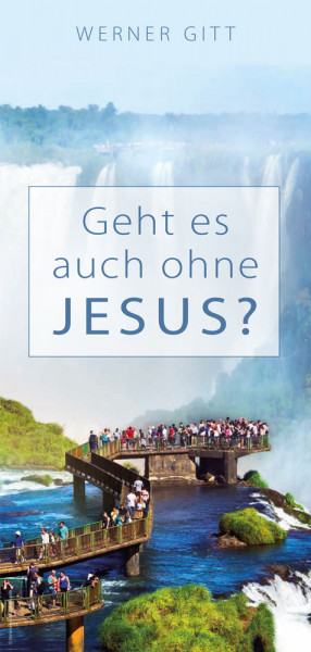 Traktat Deutsch, Geht es auch ohne Jesus?