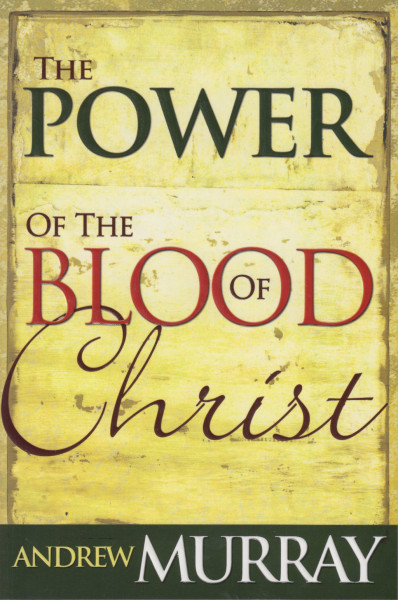 Andrew Murray, Die Kraft des Blutes Christi, Englisch